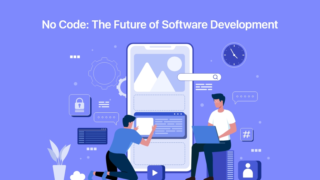 No-Code Development: Things You Need To Know